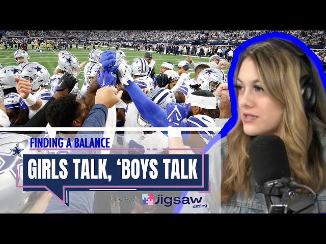 Girls Talk, 'Boys Talk: Finding a Balance | Dallas Cowboys 2024
