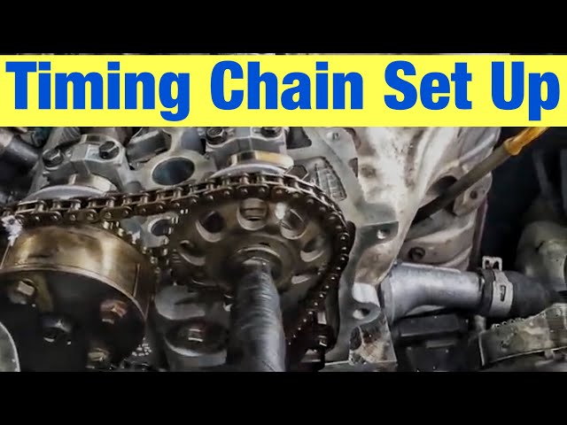 How To Correctly Set Up The Timing Chain And Cams On A Toyota 2.4 L Engine