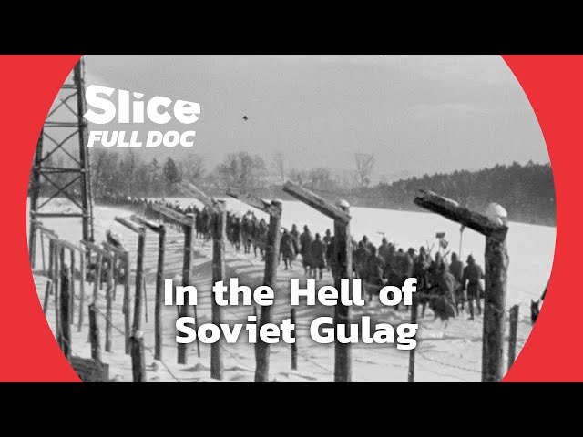 Gulag, the Story - Part 2 (1937-1945) | FULL DOCUMENTARY