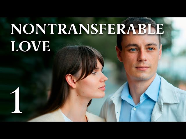 NONTRANSFERABLE LOVE (Episode 1) Romantic movie In English