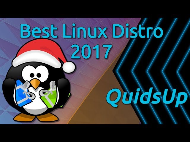 Best and Worst Linux Distributions of 2017