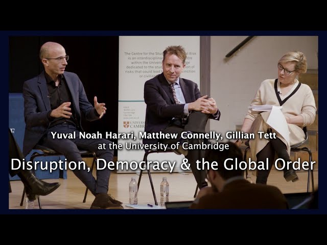 Disruption, Democracy & the Global Order – Yuval Noah Harari at the University of Cambridge