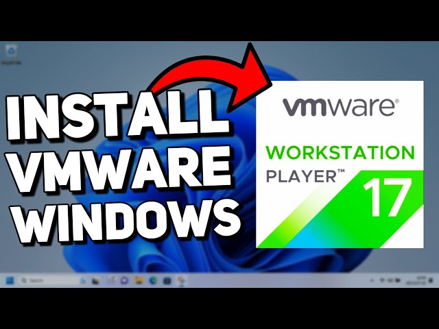 How to Install VMware on Windows 11 and 10 (Tutorial)