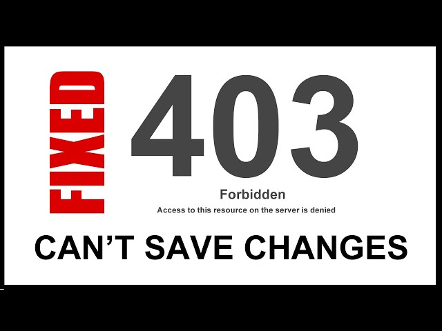 403 forbidden access to this resource on the server is denied CAN'T SAVE CHANGES FIXED