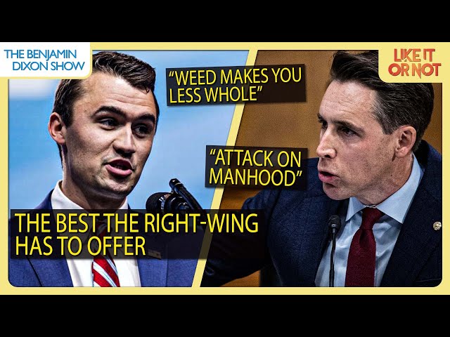 Josh Hawley & Charlie Kirk Show Us the Best the Right Has to Offer...And It's Sad