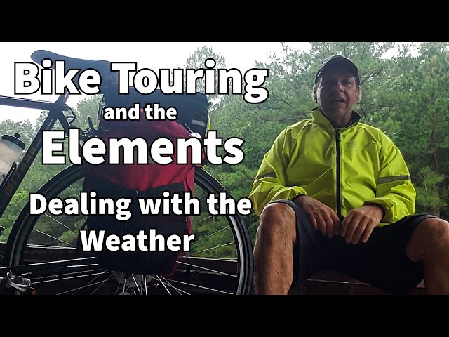 Bike Touring and the Elements Dealing with the Weather