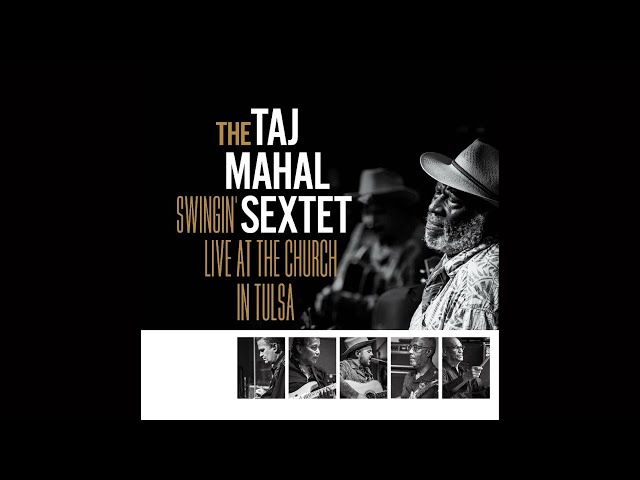 The Taj Mahal Swingin' Sextet - Live At The Church In Tulsa (Full Album) 2024