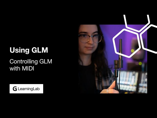 Using GLM | Controlling GLM with MIDI