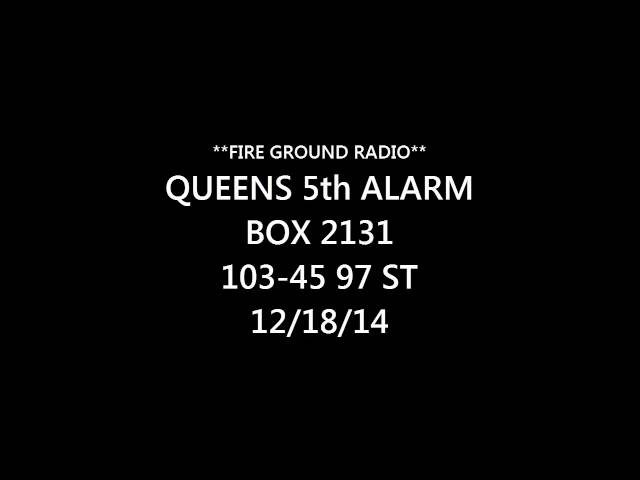 FDNY Fire Ground Radio: Queens 5th Alarm Box 2131 12/18/14