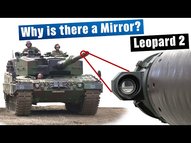 Leopard 2: Why a Mirror on the Gun Barrel?