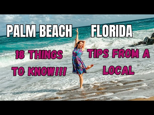 18 Things to Know Before Visiting Palm Beach  Florida | First South Florida Trip