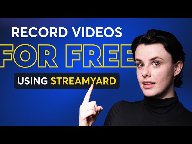 Record videos for FREE using StreamYard