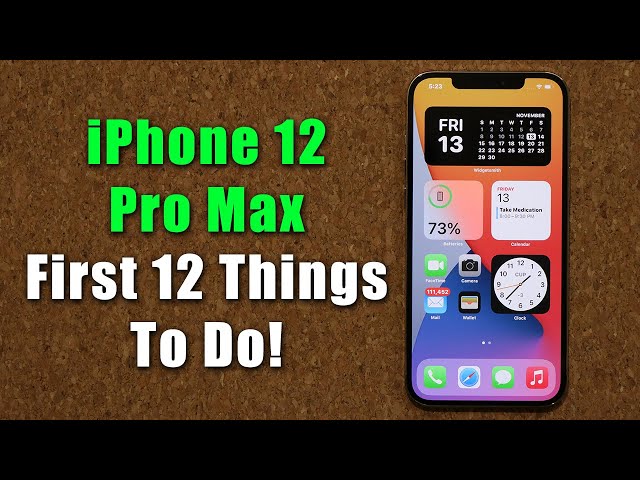 iPhone 12 Pro Max - First 12 Things To Do!
