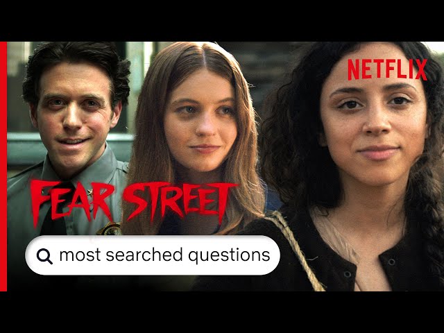 The Fear Street Trilogy - Answers to the Internet's Most Searched Questions | Netflix