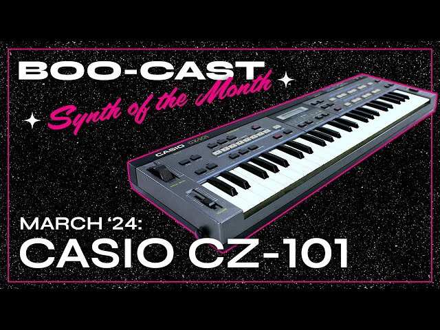 BOO-cast - Synth of the Month: Casio CZ-101