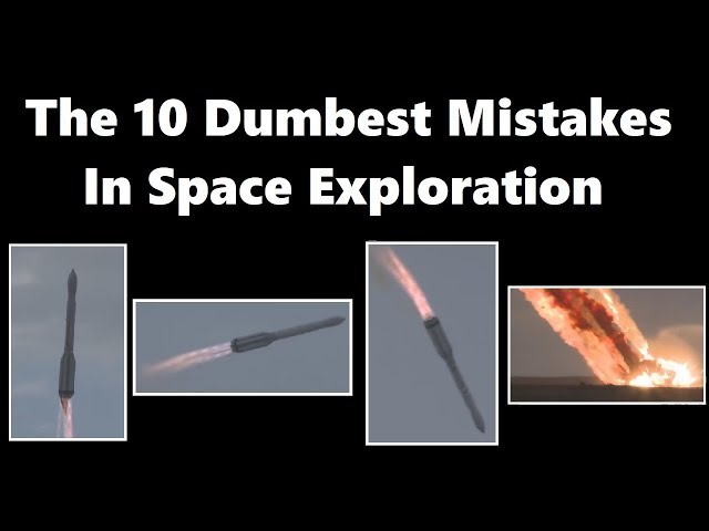 The Dumbest Mistakes In Space Exploration