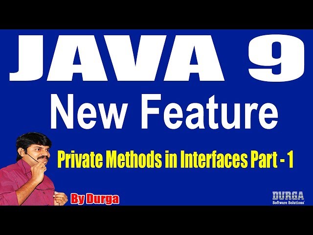 Java 9 New  Features || Session - 6 || Private Methods in Interfaces ||Part - 1 by Durga sir