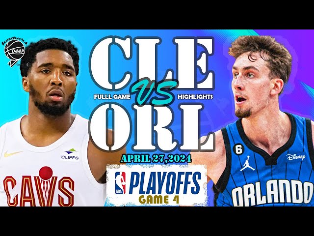 Cleveland Cavaliers vs. Orlando Magic Game 4 Full Highlights | ECRD1 | 2024 PLAYOFFS