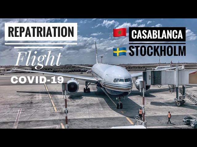 Covid19 Repatriation Flight | Casablanca to Stockholm | Flight Report | Privilege Style B777