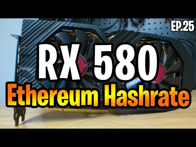 RX 580 Ethereum Hashrate Testing & OverClock Settings