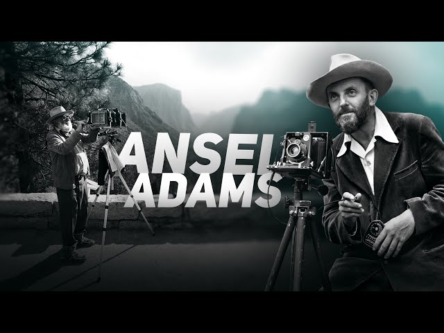 How Ansel Adams Changed Photography