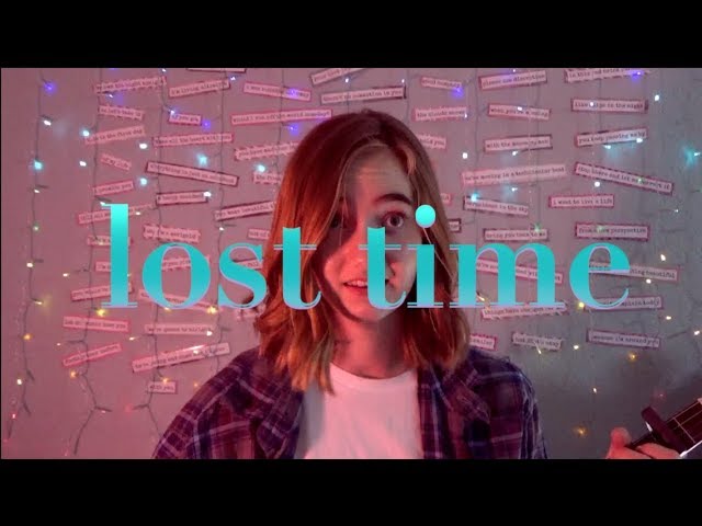 Lost Time - Original Song | Lauryn Marie