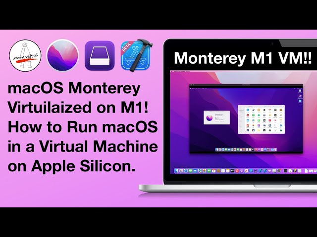 macOS Monterey Virtualized on M1! macOS in a VM Virtual Machine on Apple Silicon Macs Full Tutorial!