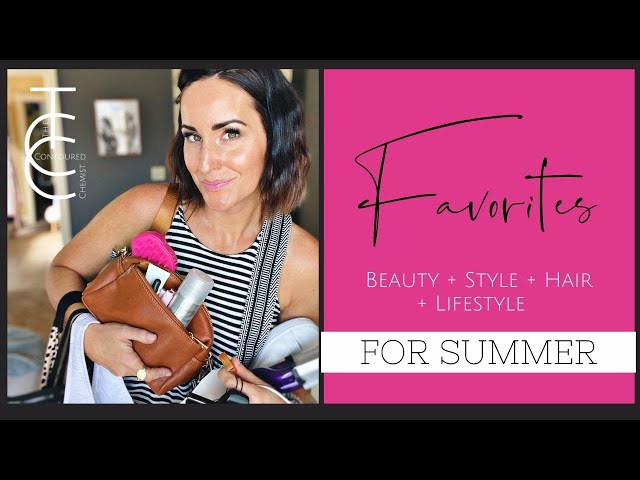 My Current Summer Favorites:  From Beauty to Lifestyle Must-haves (most from Amazon!)