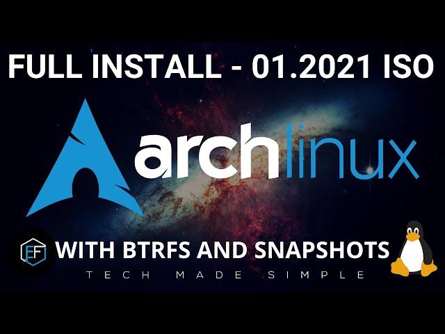 Arch Linux Install: January 2021 ISO With BTRFS & Snapshots