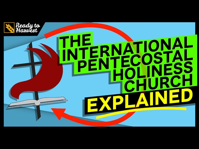 What is the International Pentecostal Holiness Church?