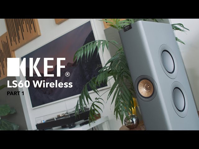 KEF's LS60 Wireless: the BEGINNING of the END