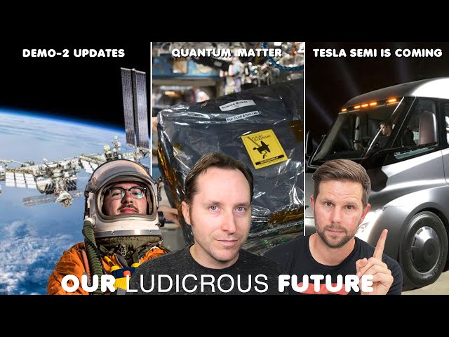 NASA DM2 Mission Updates, Tesla Semi v Nikola Badger, New Exotic Matter on ISS - Ep 88