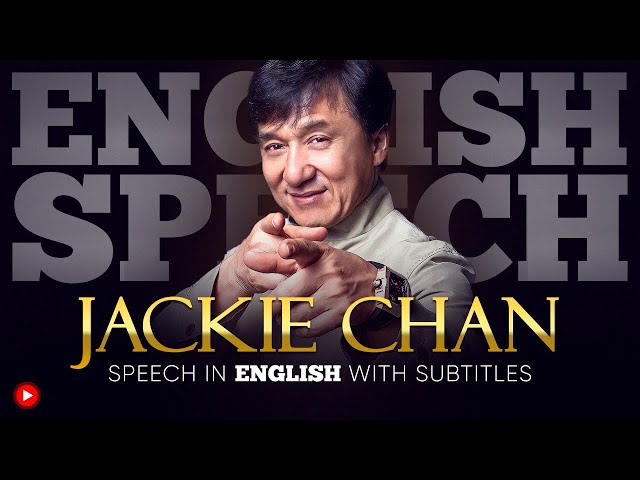 ENGLISH SPEECH | JACKIE CHAN: Become the Dragon (English Subtitles)