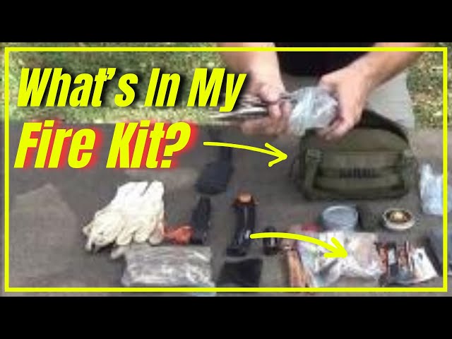 Whats In My Fire Kit? [ Detailed List! ]