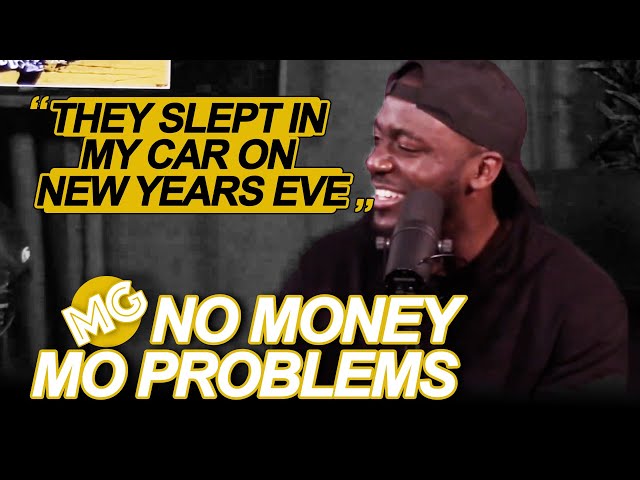"My Friends Slept In My Car While I Slept With A Girl" | No Money Mo Problems | Mo Gilligan