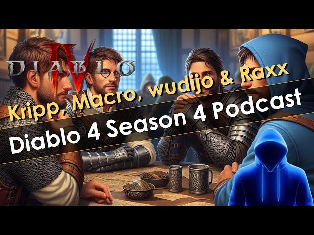 Diablo 4 Season 4 Podcast w/ Kripparrian, Macrobioboi & wudijo
