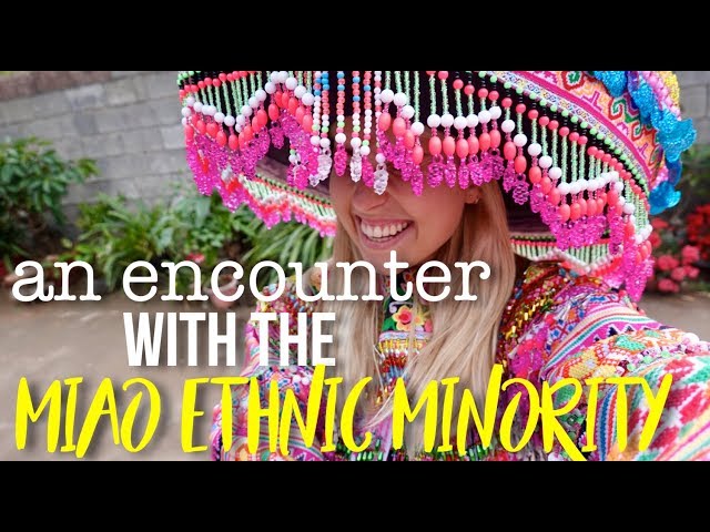An encounter with the MIAO ETHNIC MINORITY