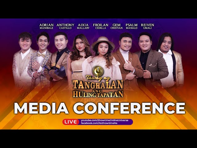 Tawag ng Tanghalan: Ang Huling Tapatan Media Conference