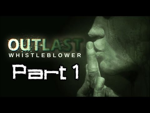 Let's Play: Outlast: Whistleblower