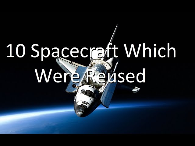 A History Of Reused Spacecraft