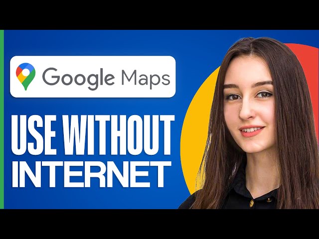 How To Use Google Maps Without Internet (Navigate, View Maps & More)