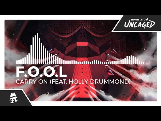 F.O.O.L - Carry On (feat. Holly Drummond) [Monstercat Release]
