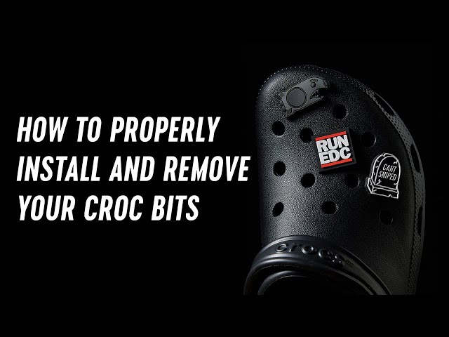 How to properly install and remove your Croc Bits
