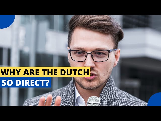 Why Are The Dutch so Direct?