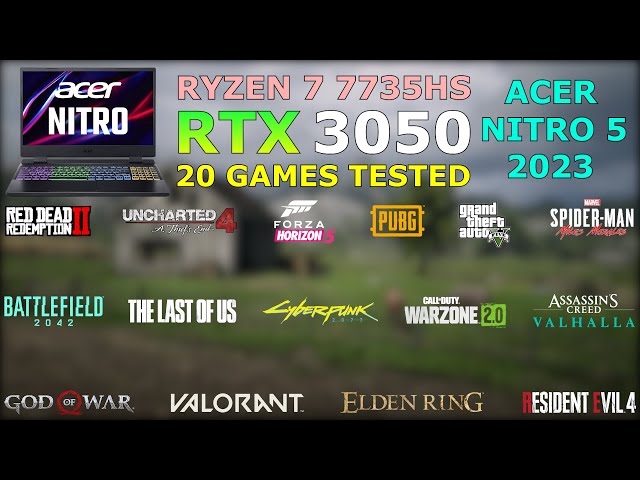 Acer Nitro 5 2023 - Ryzen 7 7735HS RTX 3050 - Test in 20 Games in 2023