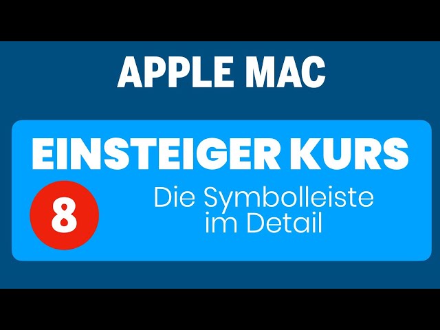 Apple Mac Einsteigerkurs Teil 8: Die Symbolleiste im Detail