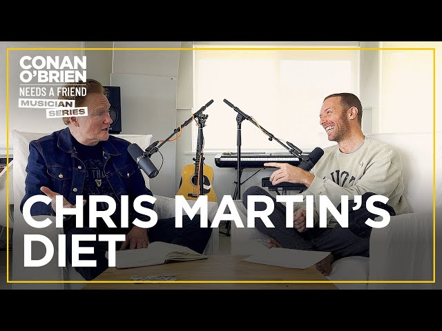 Why Chris Martin Doesn’t Eat Dinner | Conan O'Brien Needs A Friend
