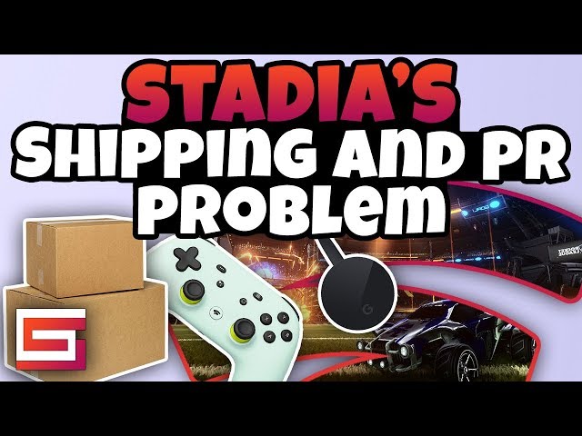 Stadia Shipping And PR Problems
