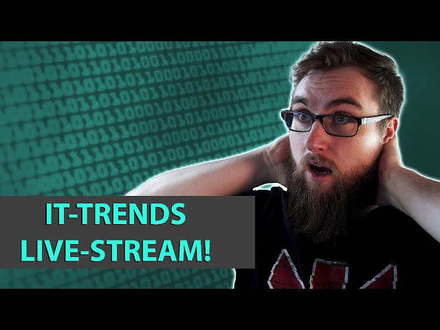 Ergänzender IT-Trends Stream und Q&A - guckt das Video vorher :)