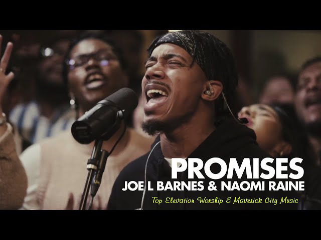Promises (feat. Joe L Barnes & Naomi Raine) | Maverick City Music |
